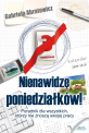 Nienawidz� poniedzia�k�w!