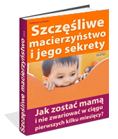 Szczęśliwe macierzyństwo i jego sekrety