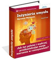 Inynieria umysu. Darowa marzenia
